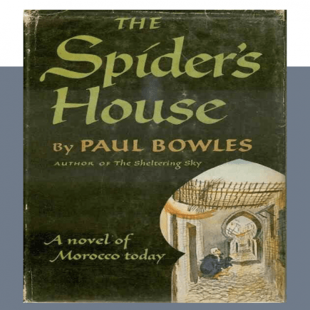 The-Spiders-House-Paul-Bowles-Morocco-Travel-Blog